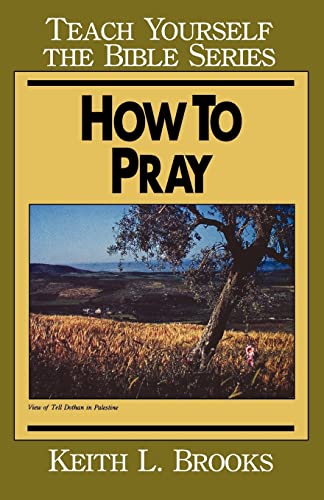How to Pray (Teach Yourself the Bible)